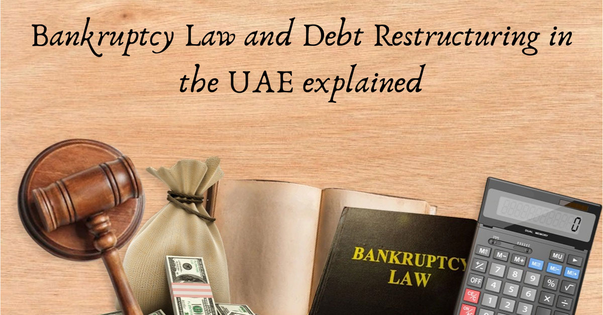 Bankruptcy Law and Debt Restructuring in the UAE explained