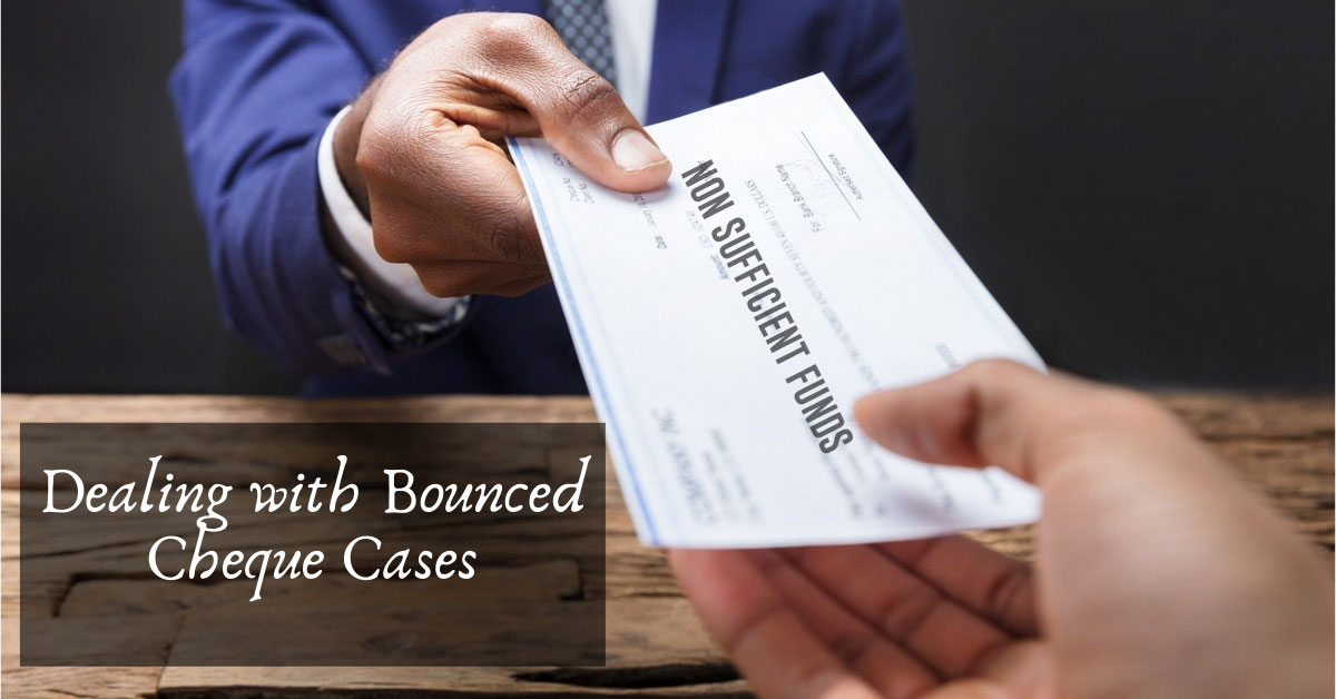 Dealing with Bounced Cheque Cases